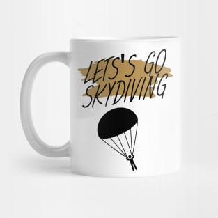 Let's go skydiving Mug